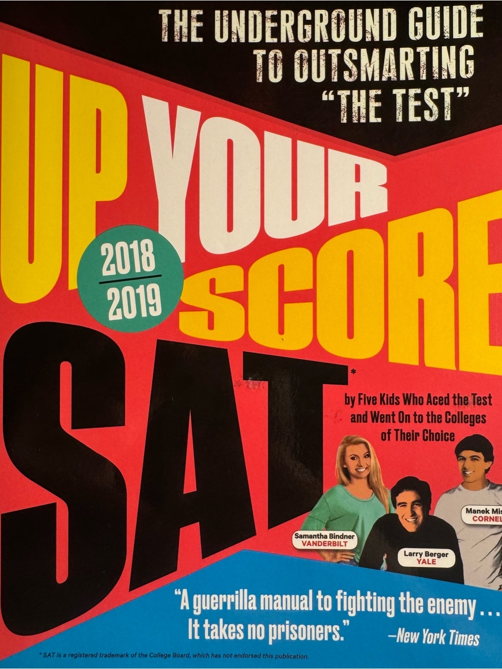 Up Your Score SAT Book 2018-2019 The underground Guide to Outsmarting “The Test”